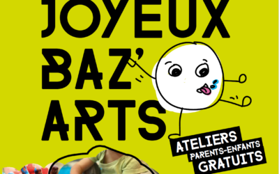 Joyeux Baz’ Arts 29 et 30 novembre 2024